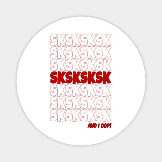 Sksksksk And I Oop Sksksk Sksksks Vsco Girl TeePublic